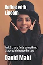 Coffee with Lincoln: The Jack Strong Chronicles 