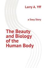 The Beauty and Biology of the Human Body: a Sexy Story 