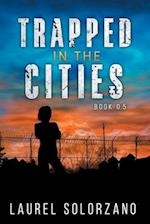 Trapped in the Cities: Book 0.5 