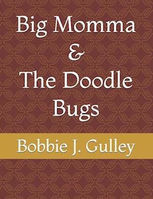 Big Momma & The Doodle Bugs