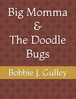 Big Momma & The Doodle Bugs 