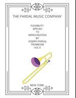 FLEXIBILITY APPLIED TO IMPROVISATION BY JOSEPH PARDAL TROMBONE VOL.5: New York 