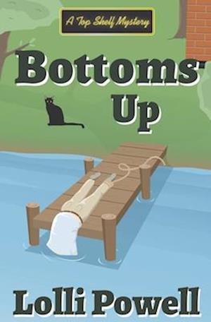 Bottoms Up (A Top Shelf Mystery)