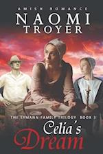 Celia's Dream: The Eymann Family Trilogy - Book 3 