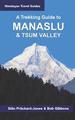 A Trekking Guide to Manaslu and Tsum Valley: Lower Manaslu & Ganesh Himal 