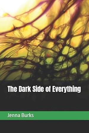 The Dark Side of Everything