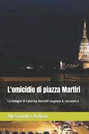 L'omicidio di piazza Martiri