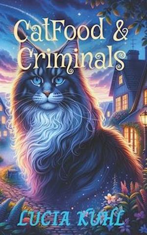 CATFOOD & CRIMINALS: A Paranormal Cozy Animal Mystery Book