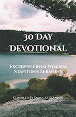 30 Day Devotional: Excerpts From William Stanton's Sermons 