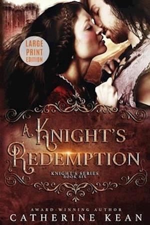 A Knight's Redemption: Large Print: Knight's Series Book 6