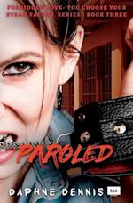 Paroled: A Forbidden Love, You Choose Your Steam Factor series, Book 3 