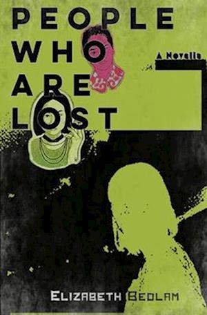 People Who Are Lost : A Novella