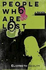 People Who Are Lost : A Novella 