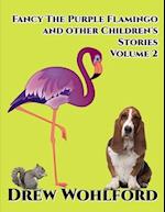 Fancy The Purple Flamingo and Other Children Stories Volume 2 