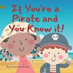 If you're a pirate and you know it: a book to sing with your matey! 