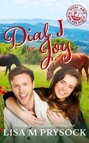 Dial J for Joy: Sweet Christian Contemporary Romance Novella (You Are on the Air, Book 10)