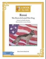 Rossi: The Brave & Loyal War Dog 
