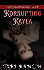 Korrupting Kayla, Book One 