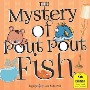 The Mystery Of Pout Pout Fish: How To Catch A Fish 3rd Edition with Bear Snores On Pout Cover