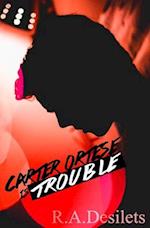 Carter Ortese is Trouble 