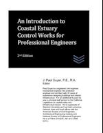 An Introduction to Coastal Estuary Control Works for Professional Engineers 