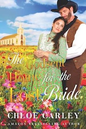 The Godsent Home for the Lost Bride: A Christian Historical Romance Book