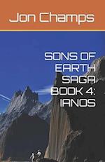 SONS OF EARTH SAGA BOOK 4: IANOS 