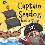 Captain Seadog had a Ship 