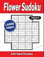 Flower Sudoku Large Print Volume 2: 100 Hard Puzzles 