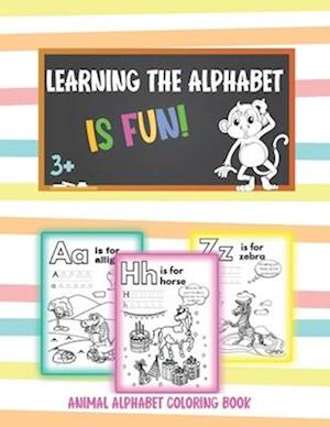 Learning the alphabet is fun!: Animal Alphabet Coloring Book for preschool (Ages 3-7)