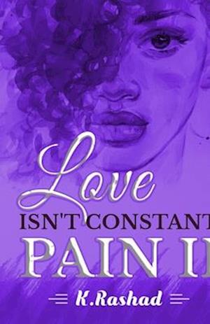 Love Isn't Constant Pain 2