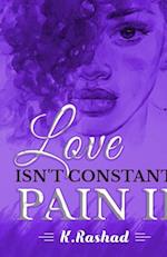 Love Isn't Constant Pain 2 