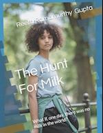 The Hunt For Milk: What if, one day, there was no milk in the world? 