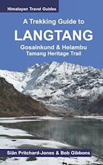A Trekking Guide to Langtang: Gosainkund & Helambu, Tamang Heritage Trail 