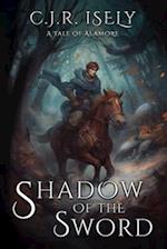 The Shadow of the Sword: A Tale of Alamore 