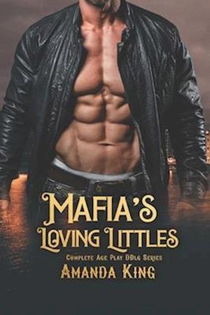 Mafia's Loving Littles: Complete Age Play DDlg Series