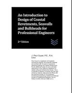 An Introduction to Design of Coastal Revetments, Seawalls and Bulkheads for Professional Engineers 