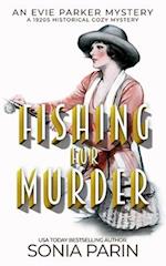 Fishing for Murder: A 1920s Historical Cozy Mystery: An Evie Parker Mystery Book 16 