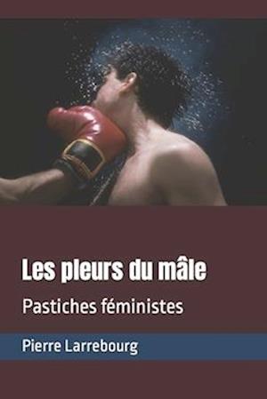 Les pleurs du mâle