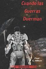 Cuando las Guerras Duerman (Edición Definitiva)