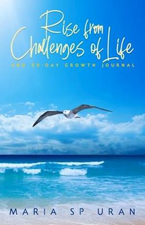 Rise from Challenges of Life and 90-Day Growth Journal