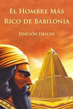 El Hombre Más Rico de Babilonia Edición Deluxe (Ilustrado) 