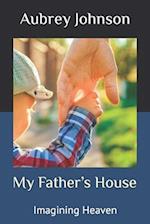 My Father's House: Words of Comfort in the Loss of a Child 