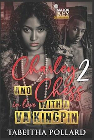 Charley & Chess 2: In Love with a VA Kingpin