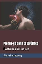 Prends-ça dans ta (pré)face