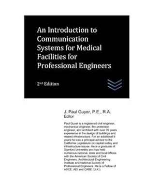 An Introduction to Communication Systems for Medical Facilities for Professional Engineers