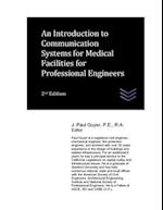 An Introduction to Communication Systems for Medical Facilities for Professional Engineers 