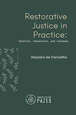 Restorative Justice in Practice: Conflict, connection, and violence 