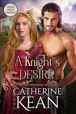 A Knight's Desire: Large Print Edition 