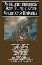 Unexpected Histories: A Collected Uncollected Anthology 